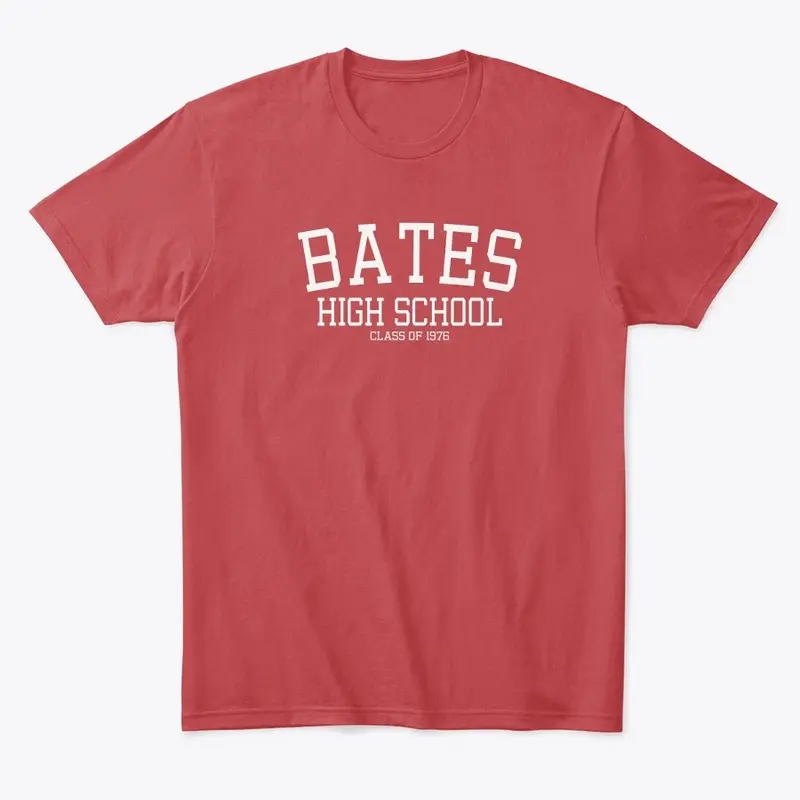 Bates High Class of '76 - White Text